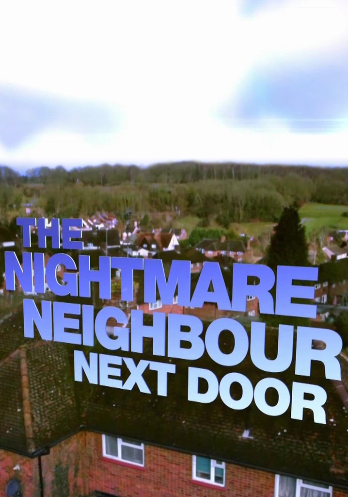 The Nightmare Neighbour Next Door streaming online